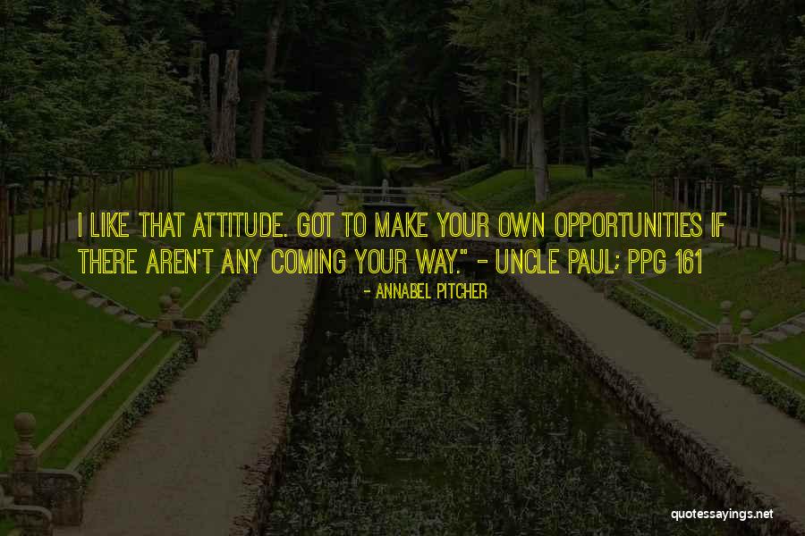 Own Your Attitude Quotes By Annabel Pitcher Own Your Attitude Quotes By Annabel Pitcher