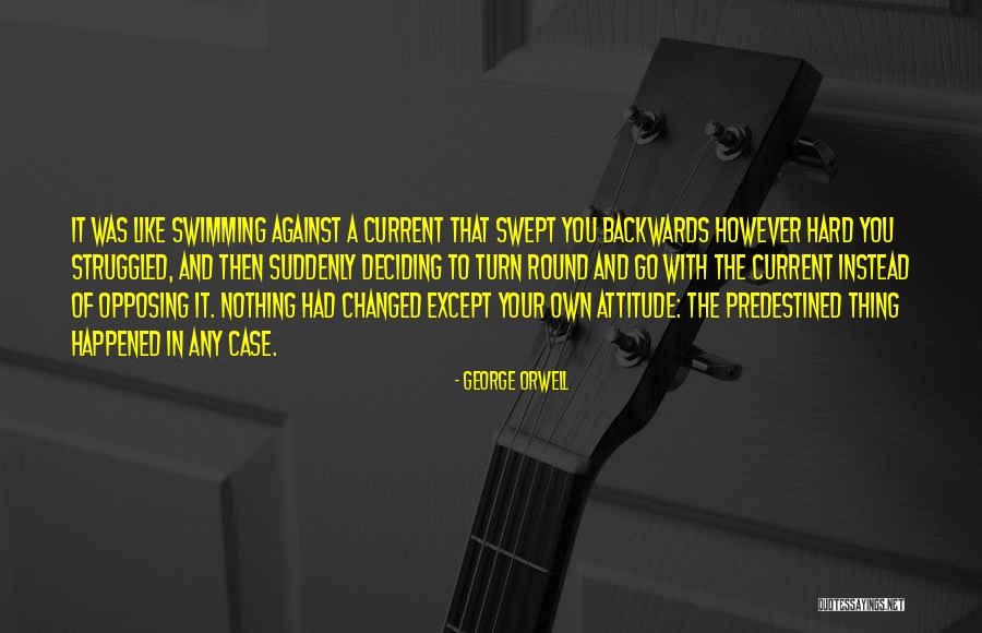 Own Your Attitude Quotes By George Orwell Own Your Attitude Quotes By George Orwell