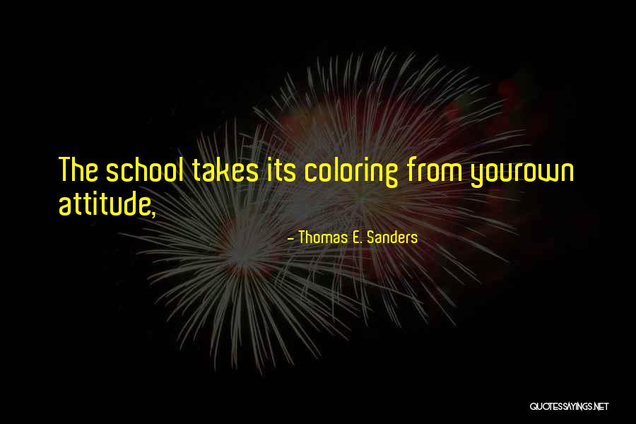 Own Your Attitude Quotes By Thomas E. Sanders Own Your Attitude Quotes By Thomas E. Sanders