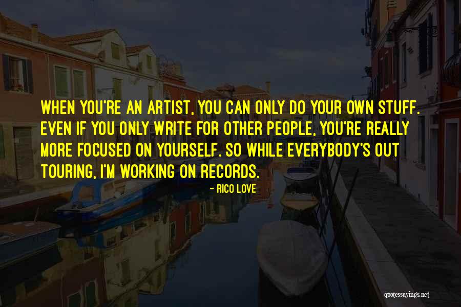 Own Your Stuff Quotes By Rico Love Own Your Stuff Quotes By Rico Love