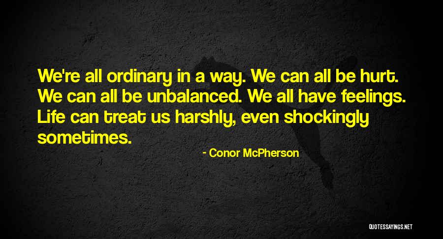 Ownage Pranks Quotes By Conor McPherson Ownage Pranks Quotes By Conor McPherson