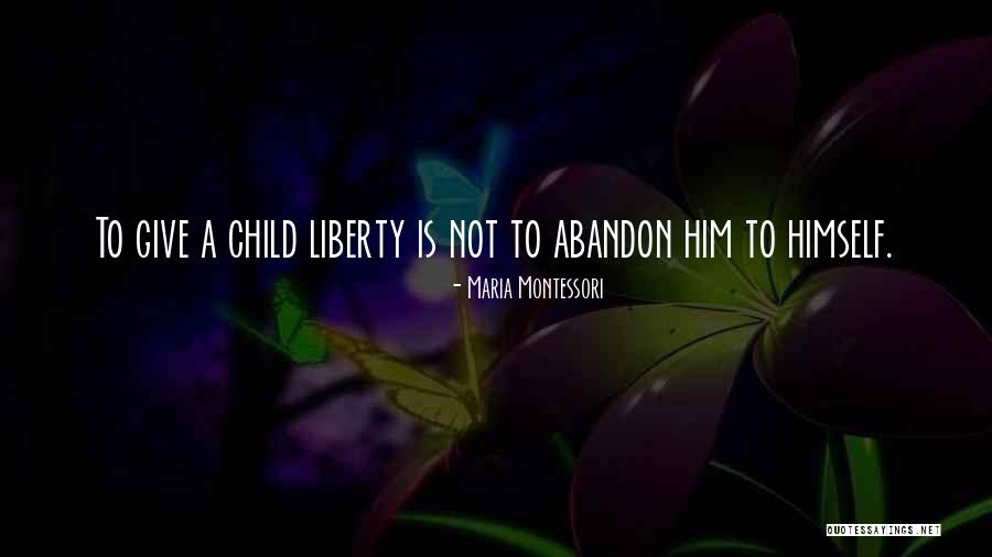 Owned And Boned Quotes By Maria Montessori Owned And Boned Quotes By Maria Montessori