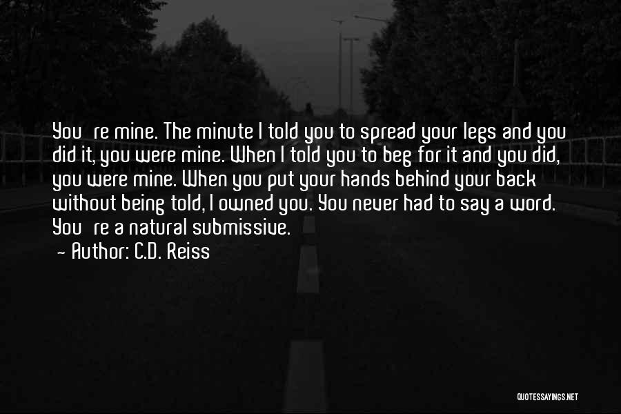 Owned Submissive Quotes By C.D. Reiss