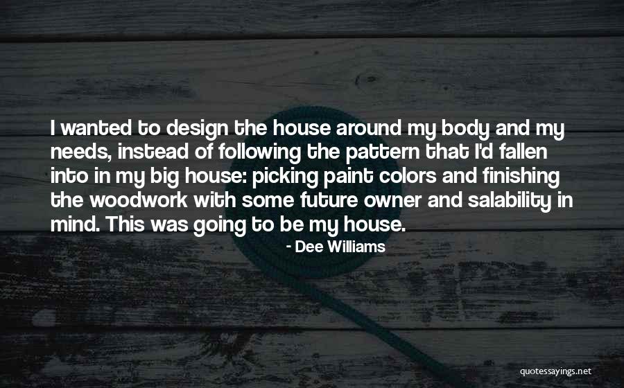 Owner Quotes By Dee Williams Owner Quotes By Dee Williams