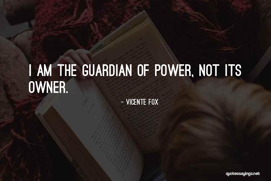 Owner Quotes By Vicente Fox Owner Quotes By Vicente Fox