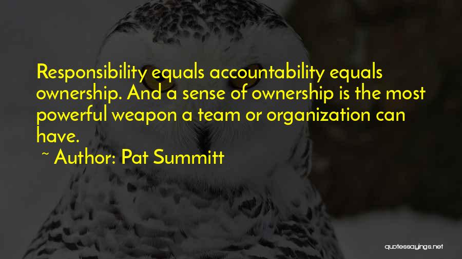 Ownership And Accountability Quotes By Pat Summitt