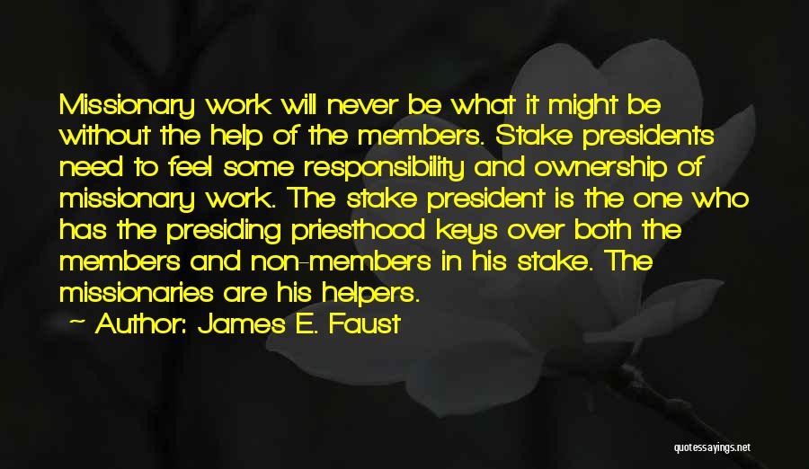 Ownership And Responsibility Quotes By James E. Faust