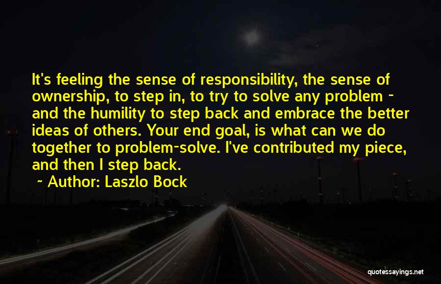 Ownership And Responsibility Quotes By Laszlo Bock