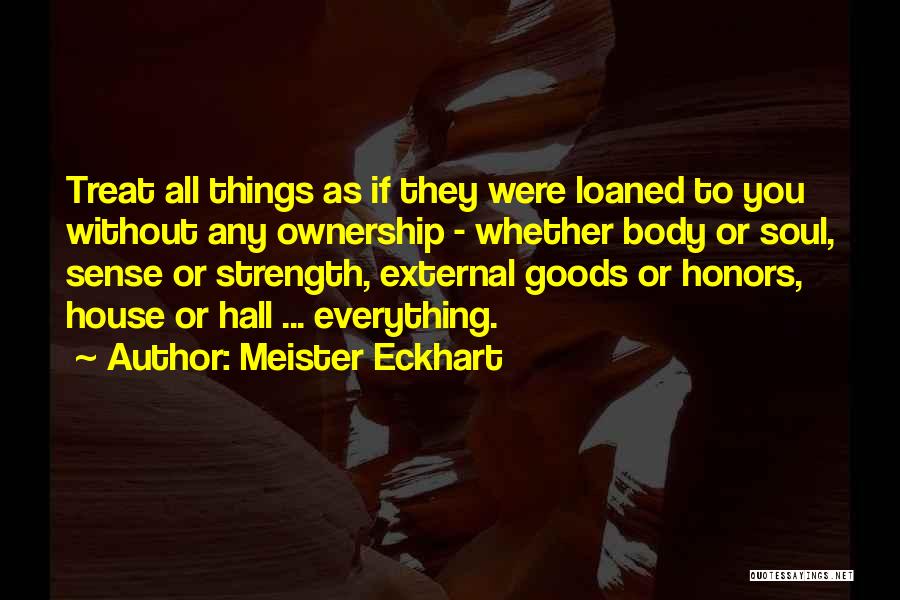 Ownership And Sense Of Self Quotes By Meister Eckhart