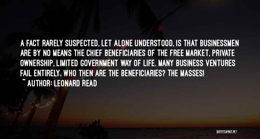 Ownership In Business Quotes By Leonard Read