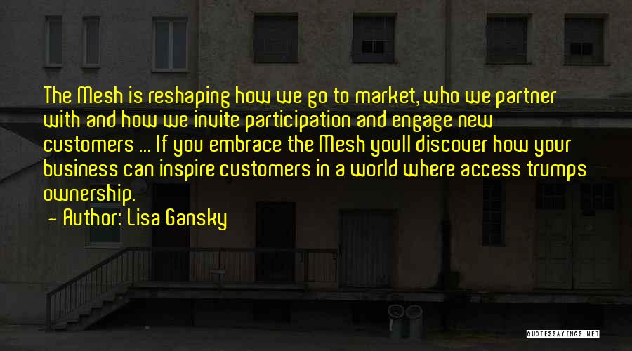 Ownership In Business Quotes By Lisa Gansky