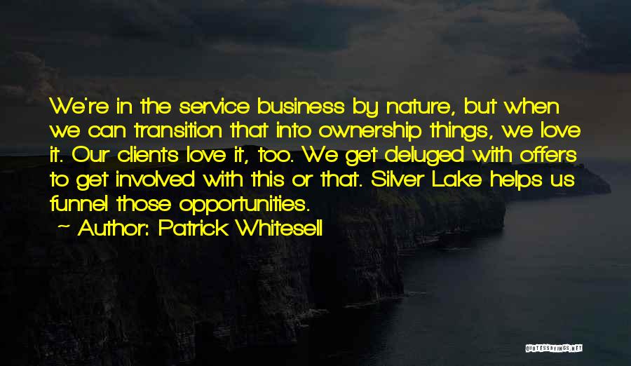 Ownership In Business Quotes By Patrick Whitesell