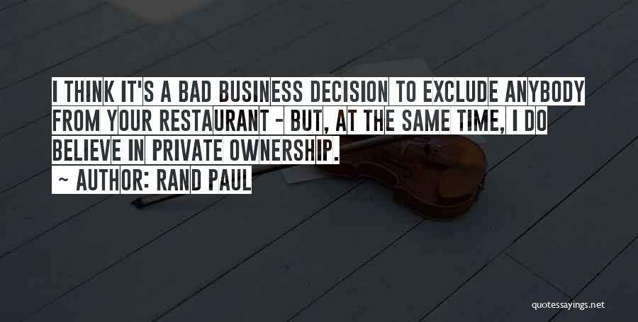 Ownership In Business Quotes By Rand Paul