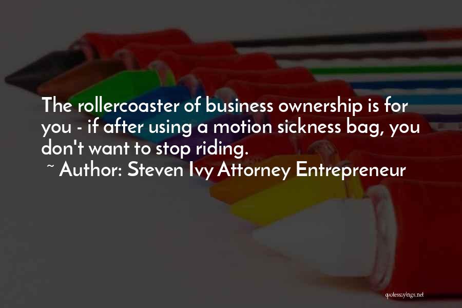 Ownership In Business Quotes By Steven Ivy Attorney Entrepreneur