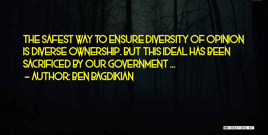 Ownership Quotes By Ben Bagdikian