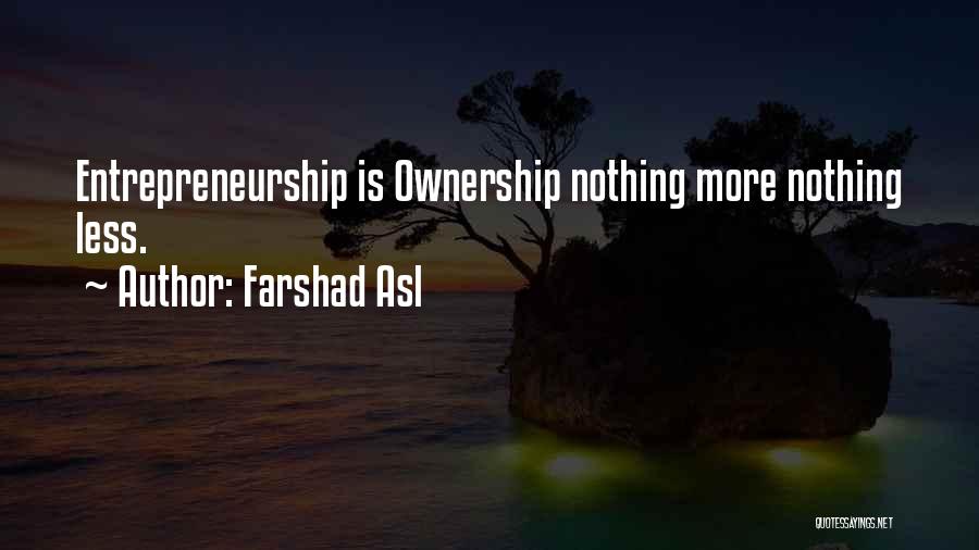 Ownership Quotes By Farshad Asl