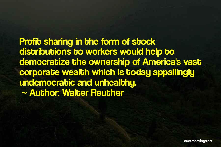Ownership Quotes By Walter Reuther