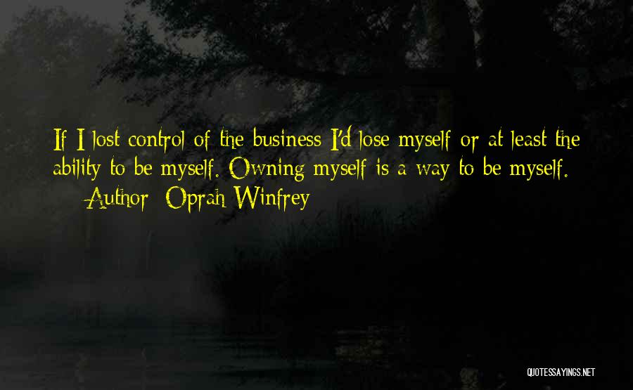 Owning A Business Quotes By Oprah Winfrey