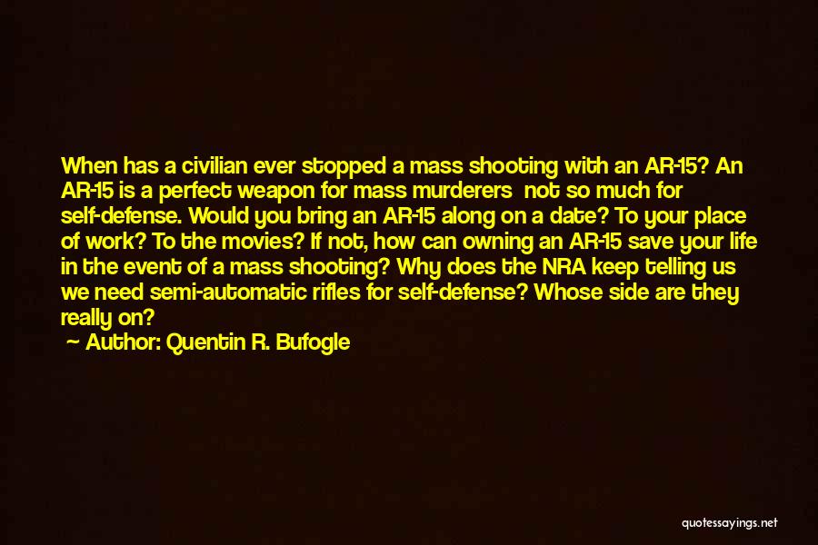 Owning A Gun Quotes By Quentin R. Bufogle