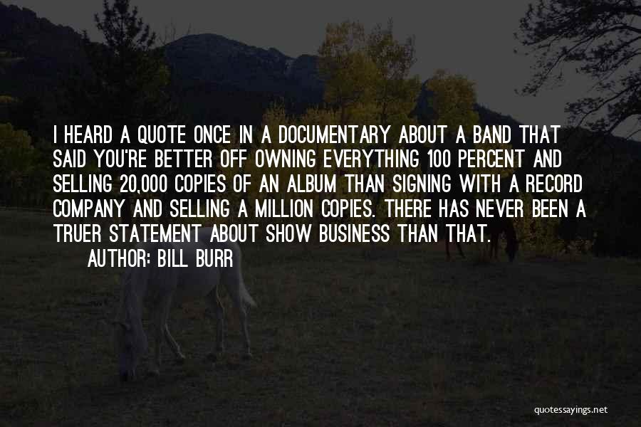 Owning Business Quotes By Bill Burr
