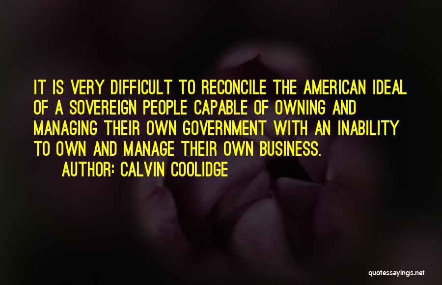 Owning Business Quotes By Calvin Coolidge