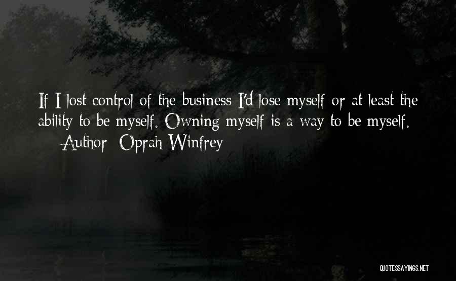 Owning Business Quotes By Oprah Winfrey