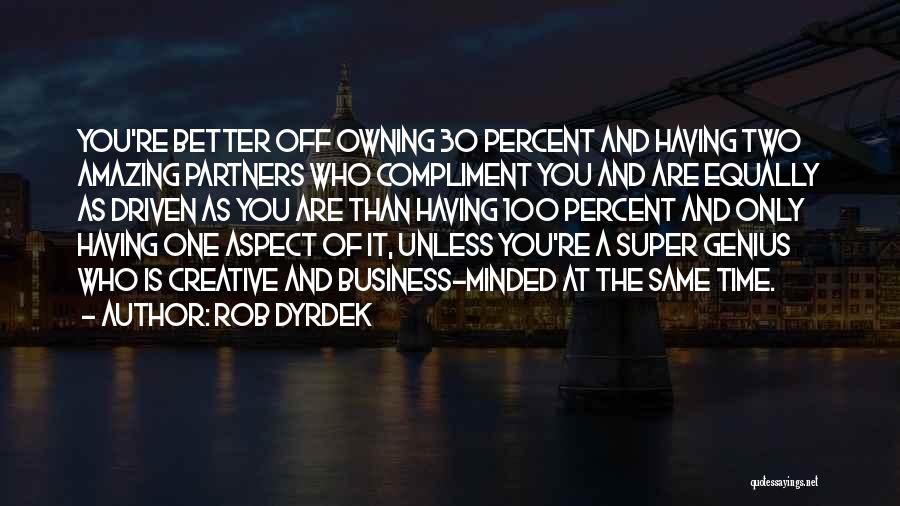 Owning Business Quotes By Rob Dyrdek
