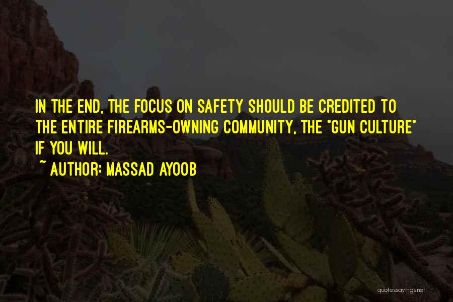 Owning Firearms Quotes By Massad Ayoob