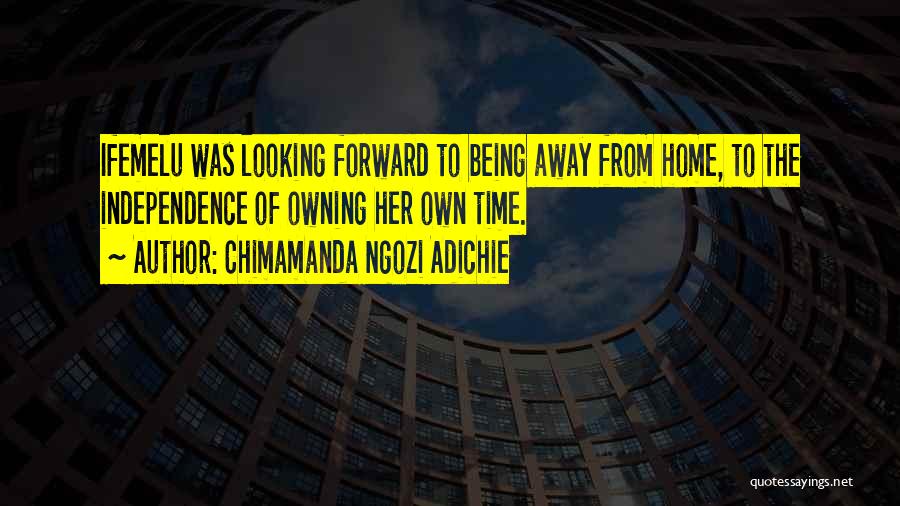 Owning Home Quotes By Chimamanda Ngozi Adichie