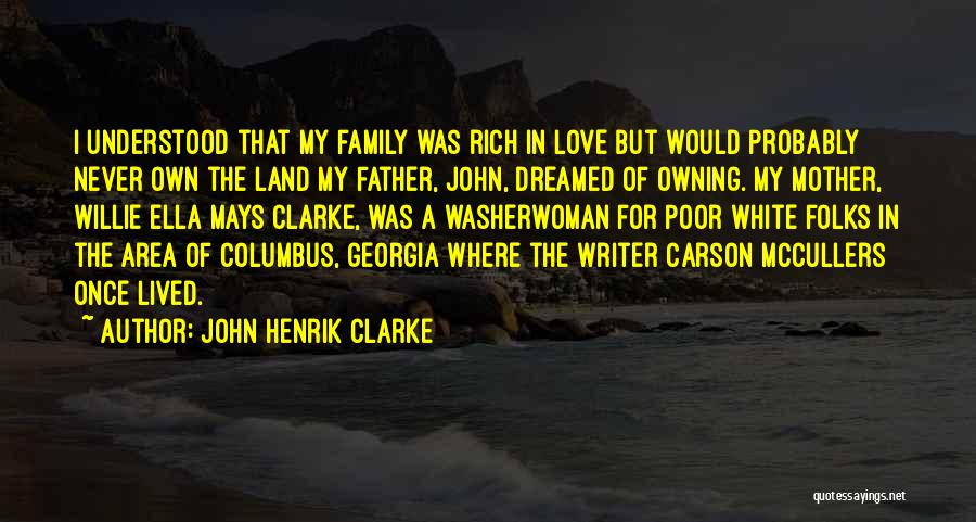 Owning Land Quotes By John Henrik Clarke