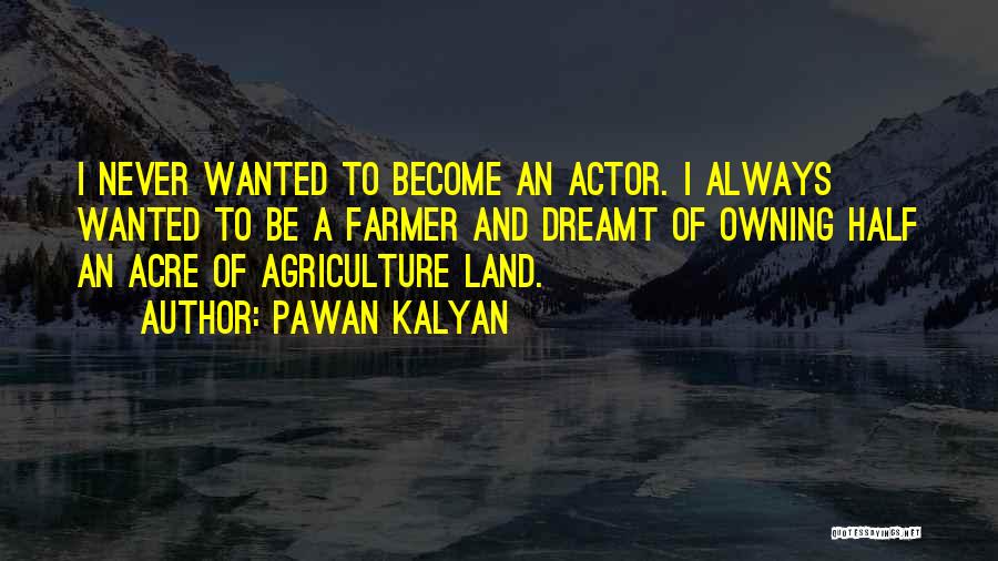 Owning Land Quotes By Pawan Kalyan