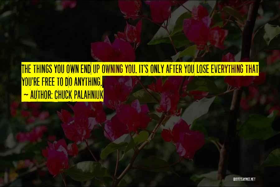 Owning Up Quotes By Chuck Palahniuk