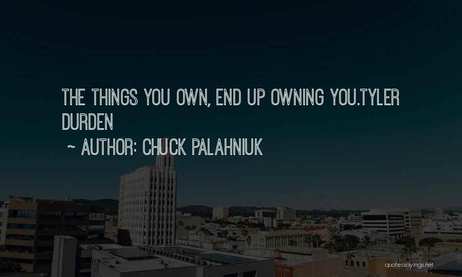 Owning Up Quotes By Chuck Palahniuk