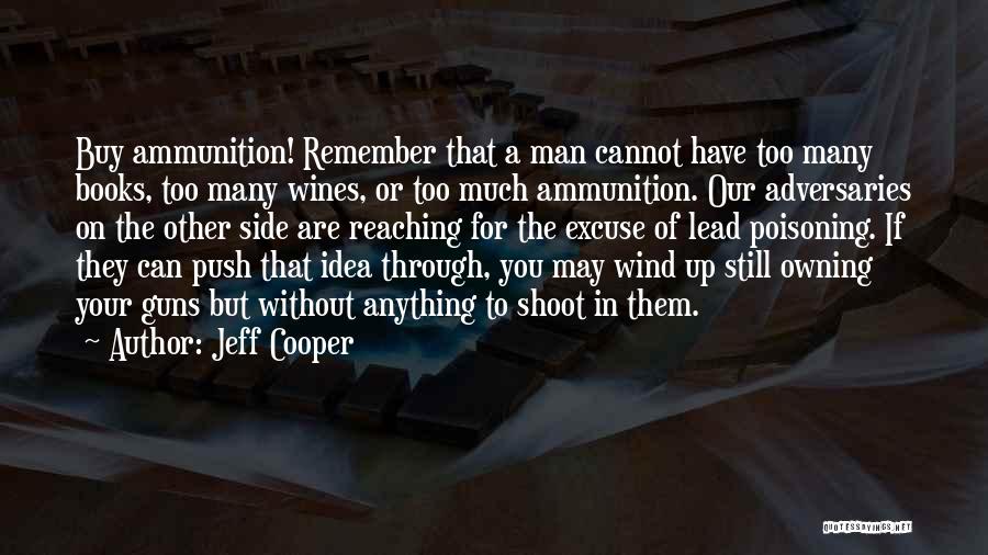 Owning Up Quotes By Jeff Cooper