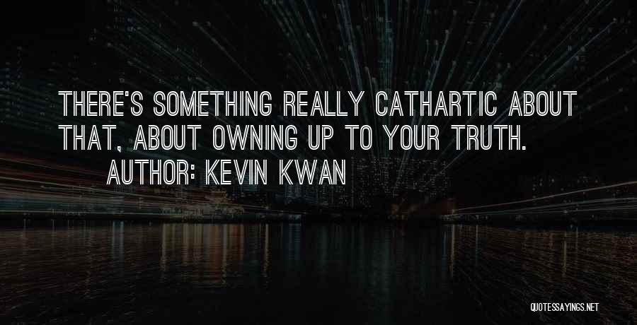 Owning Up Quotes By Kevin Kwan