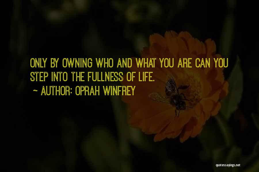 Owning Who You Are Quotes By Oprah Winfrey