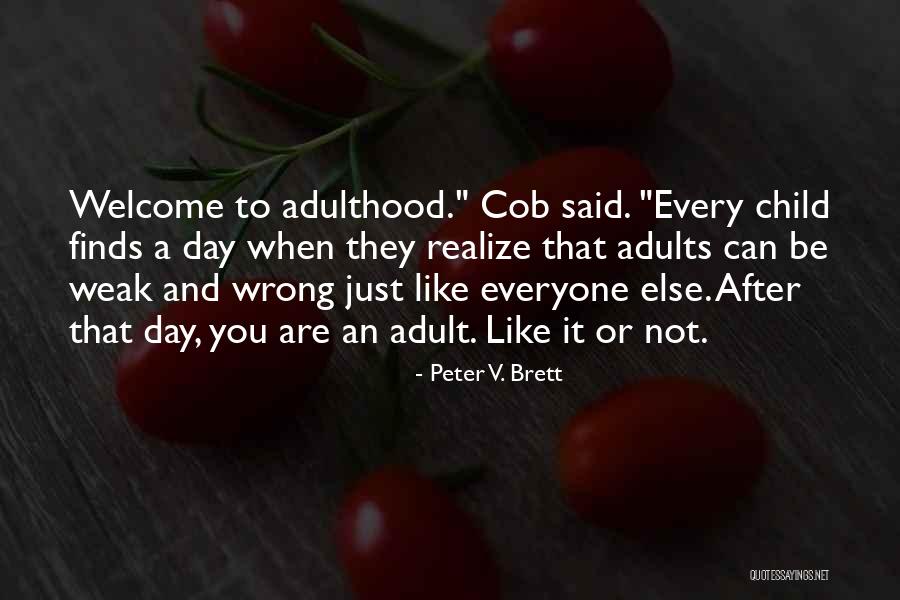 Owning Your Choices Quotes By Peter V. Brett Owning Your Choices Quotes By Peter V. Brett
