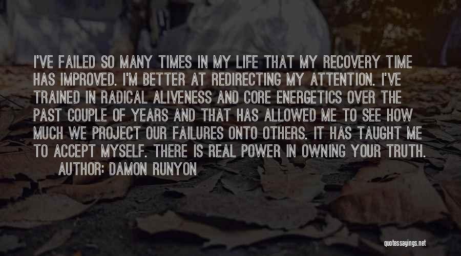 Owning Your Life Quotes By Damon Runyon