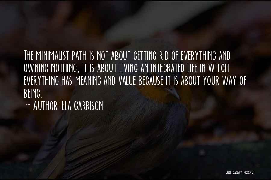 Owning Your Life Quotes By Ela Garrison