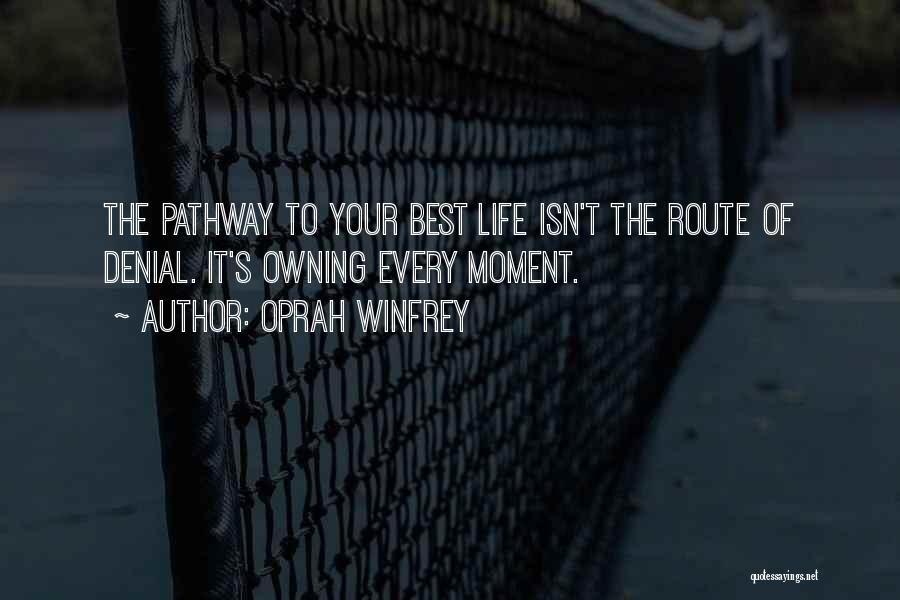 Owning Your Life Quotes By Oprah Winfrey