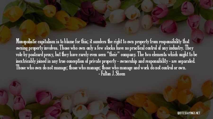 Owning Your Work Quotes By Fulton J. Sheen Owning Your Work Quotes By Fulton J. Sheen