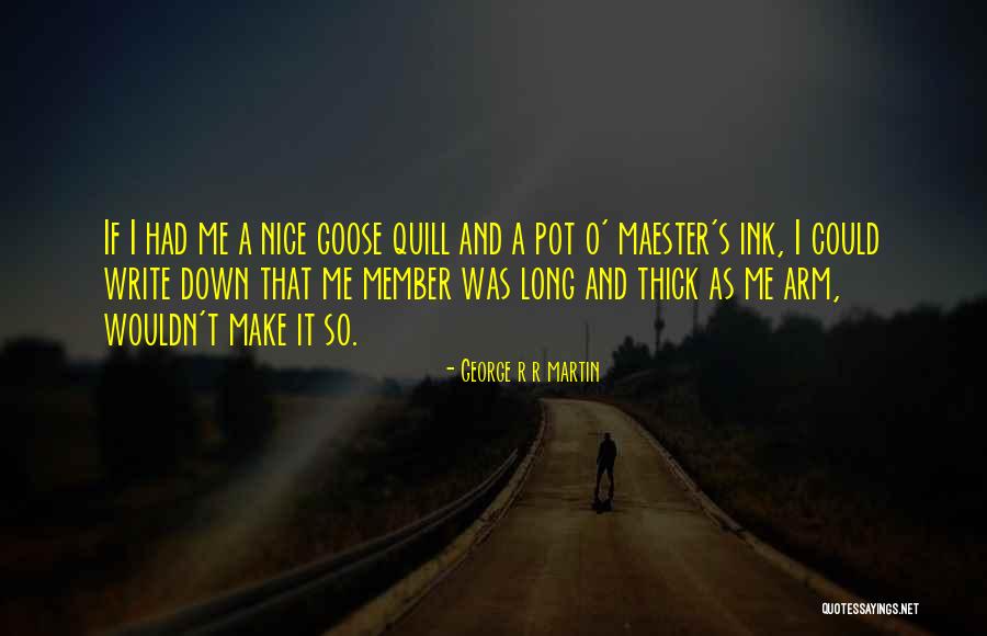 Ownselfs Quotes By George R R Martin Ownselfs Quotes By George R R Martin