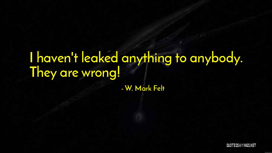 Ownyourmodem Quotes By W. Mark Felt Ownyourmodem Quotes By W. Mark Felt