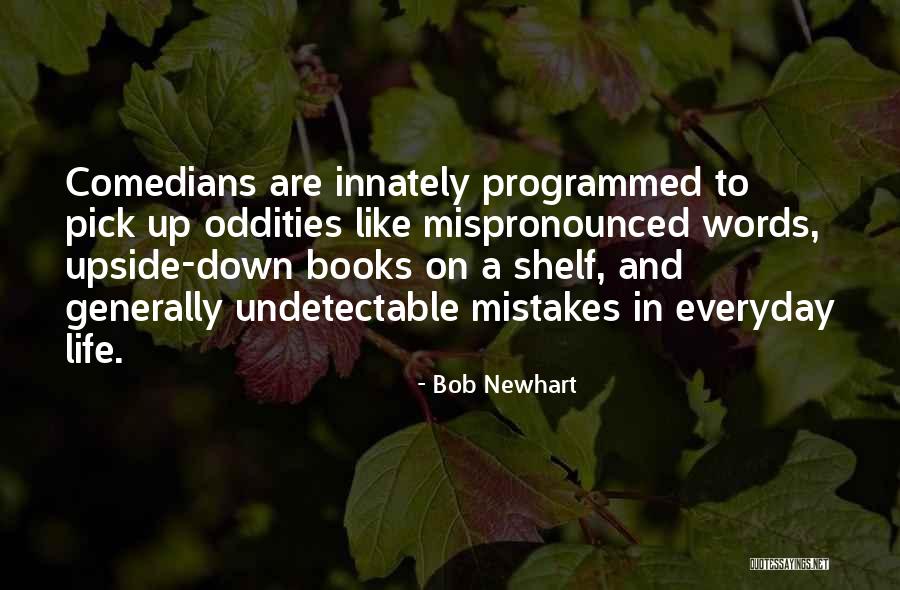 Ownyourticketing Quotes By Bob Newhart Ownyourticketing Quotes By Bob Newhart