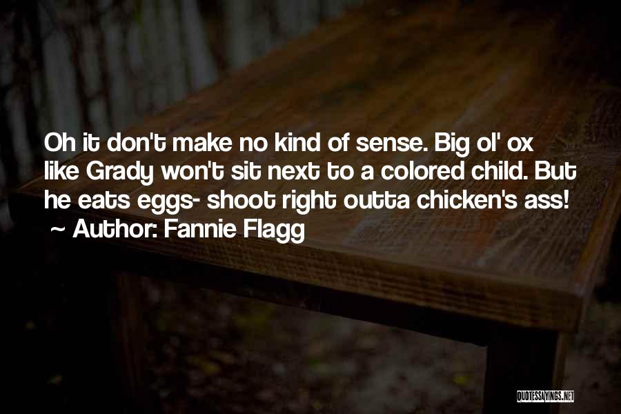 Ox Quotes By Fannie Flagg