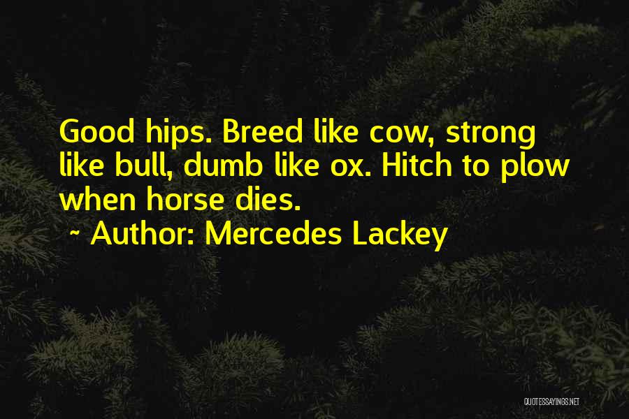 Ox Quotes By Mercedes Lackey