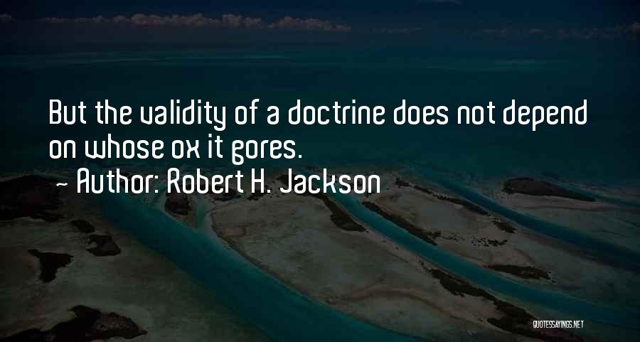 Ox Quotes By Robert H. Jackson