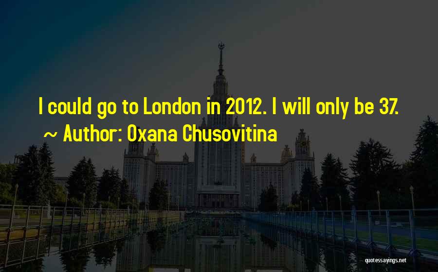 Oxana Chusovitina Quotes 202060