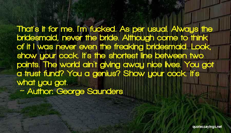 Oxbridge Summer Quotes By George Saunders