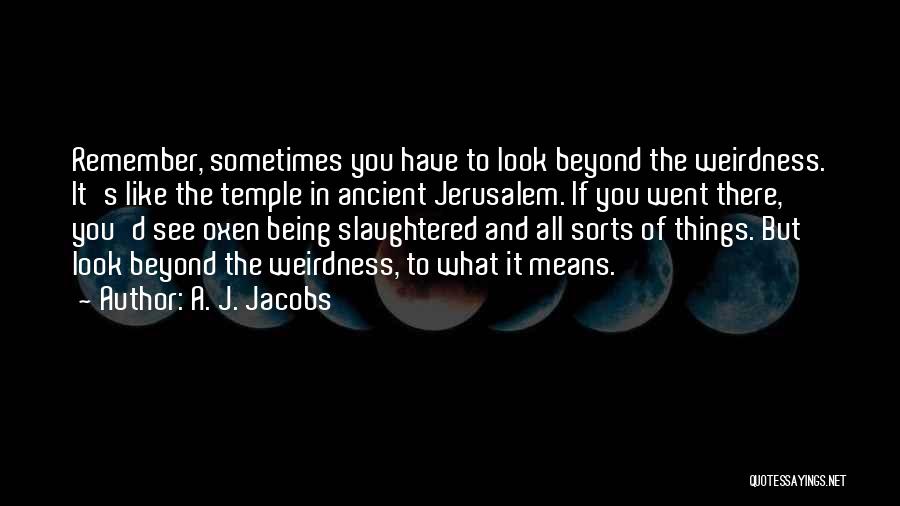 Oxen Quotes By A. J. Jacobs
